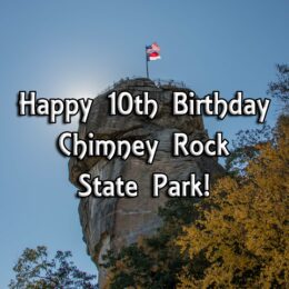 Happy Birthday Chimney Rock State Park!