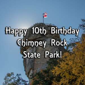 Happy Birthday Chimney Rock State Park